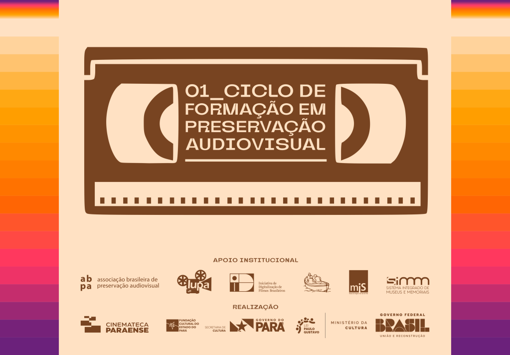 I CICLO DE FORMAÇÃO EM PRESERVAÇÃO AUDIOVISUAL – INSCRIÇÕES&nbsp;ABERTAS