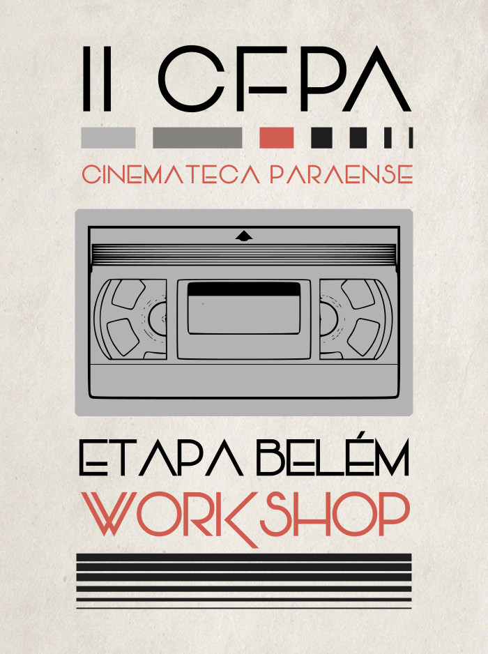 WORKSHOP II CFPA – CINEMATECA&nbsp;PARAENSE